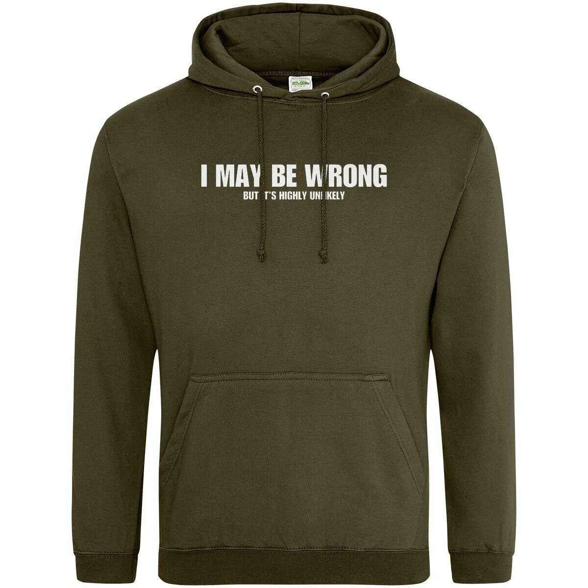 Teemarkable! I May Be Wrong But Its Highly Unlikley Hoodie