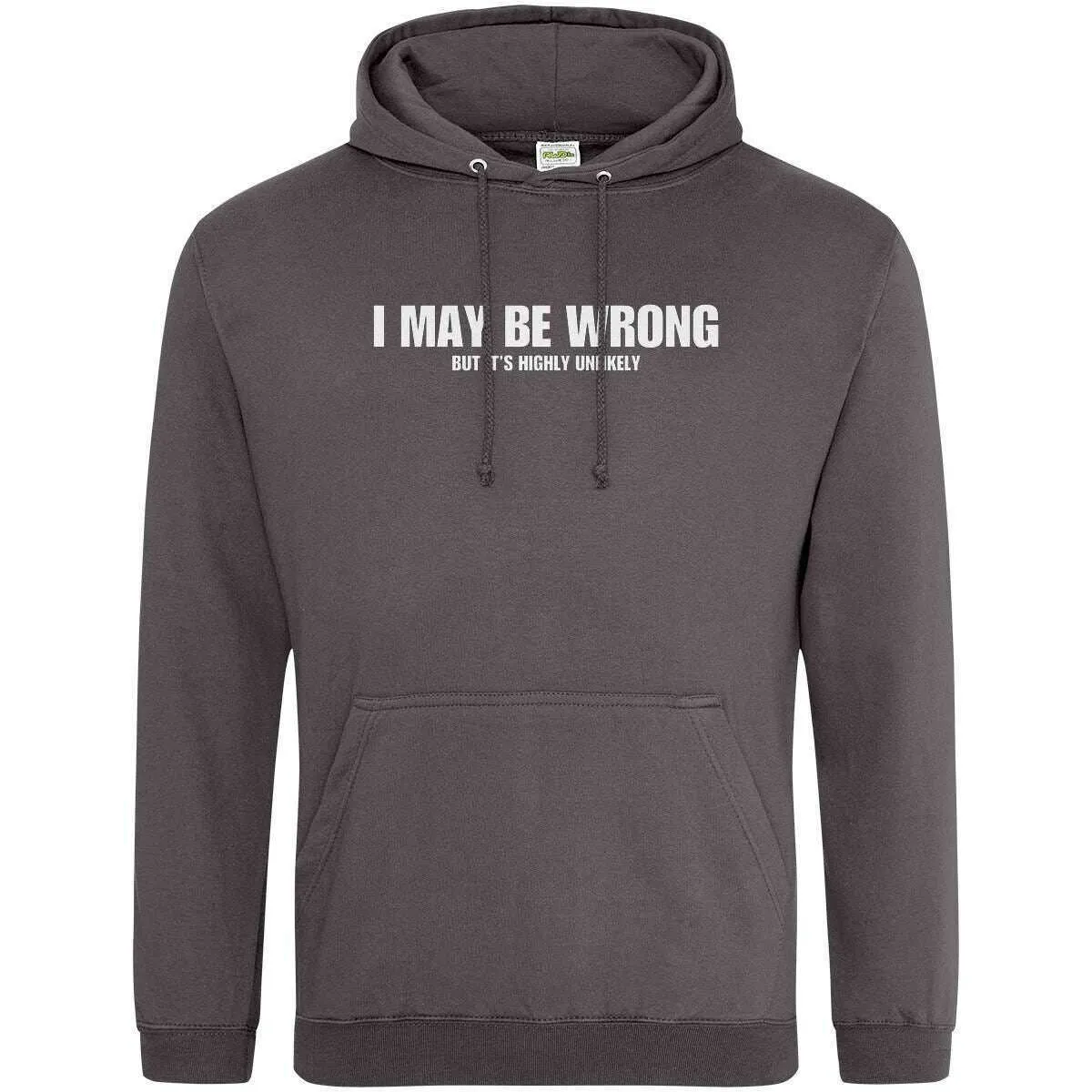 Teemarkable! I May Be Wrong But Its Highly Unlikley Hoodie